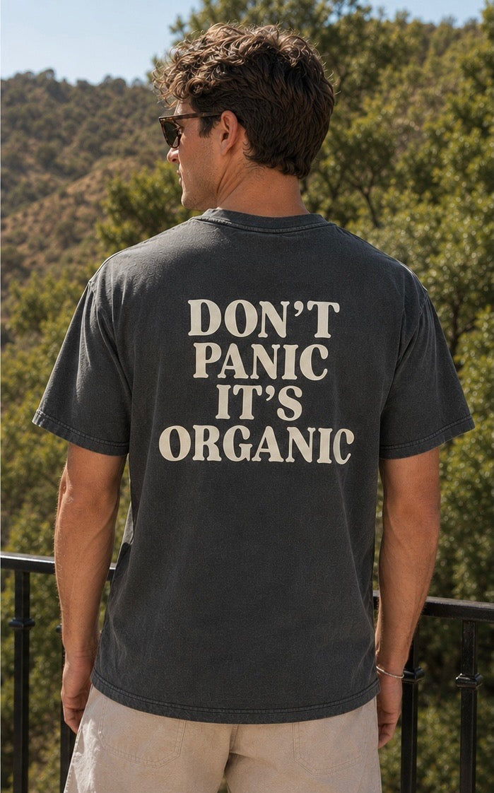 Don't Panic It's Organic  Tee 🌿